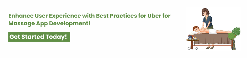 Enhancing User Experience: Best Practices for Uber for Massage App Development